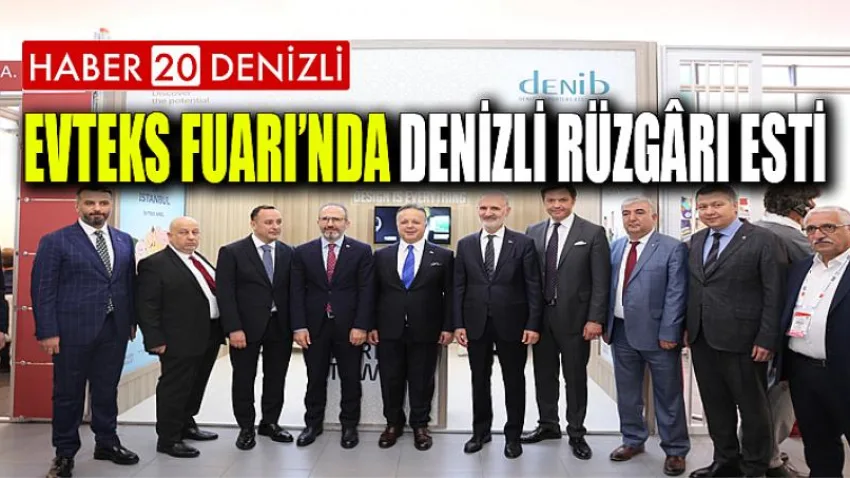 Evteks Fuarı’nda Denizli Rüzgârı Esti