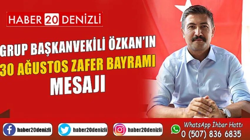 Grup Başkanvekili Özkan’ın 30 Ağustos Zafer Bayramı Mesajı