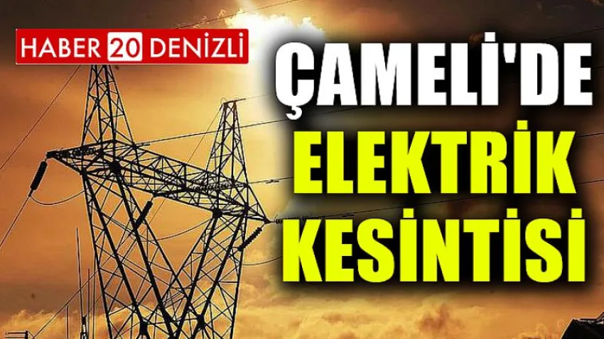 Çameli'de Elektrik Kesintisi