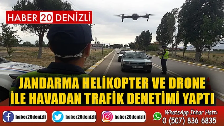 Jandarma helikopter ve drone ile havadan trafik denetimi yaptı