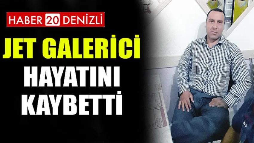 Jet Galerici Hayatını Kaybetti