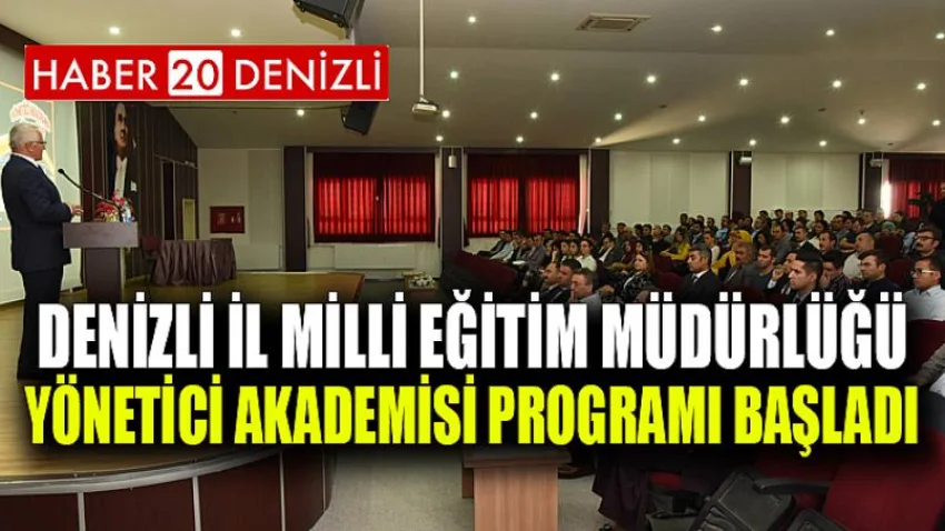 Denizli İl Milli Eğitim Müdürlüğü Yönetici Akademisi Programı Başladı