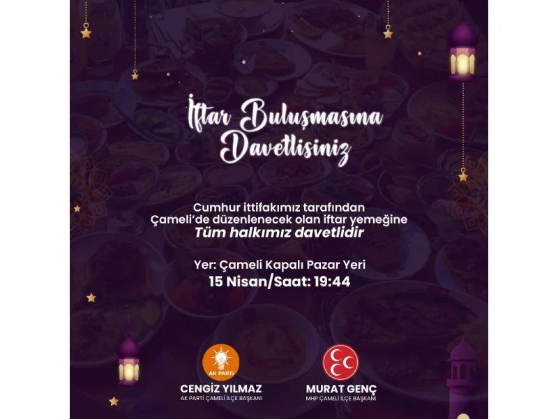 ÇAMELİ BELEDİYE BAŞKANI CENGİZ ARSLAN'dan İftar Buluşmasına Davetlisiniz