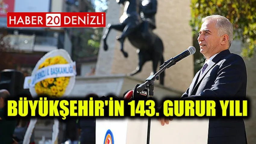 Büyükşehir'in 143. Gurur Yılı