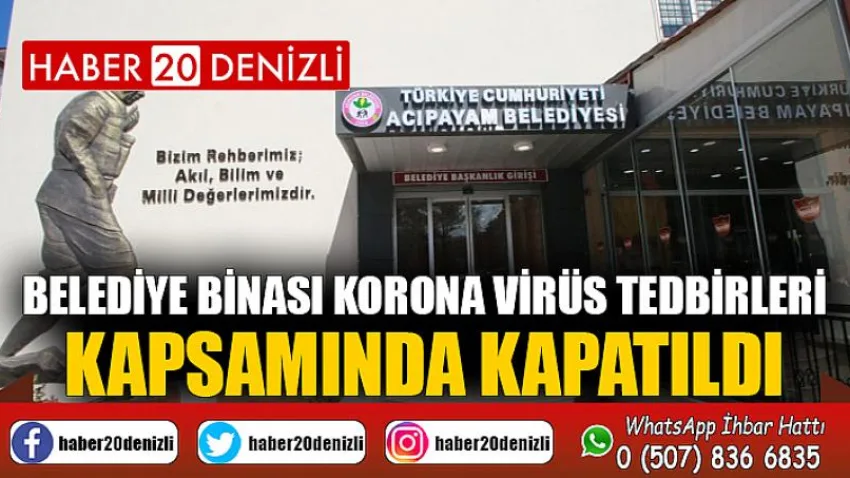 Belediye binası korona virüs tedbirleri kapsamında kapatıldı