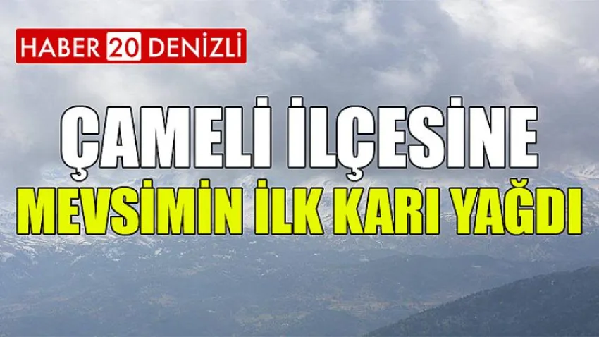 Çameli'ye Kar Yağdı