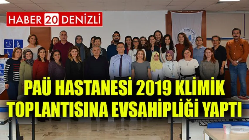 PAÜ Hastanesi 2019 Klimik Toplantısına Evsahipliği Yaptı