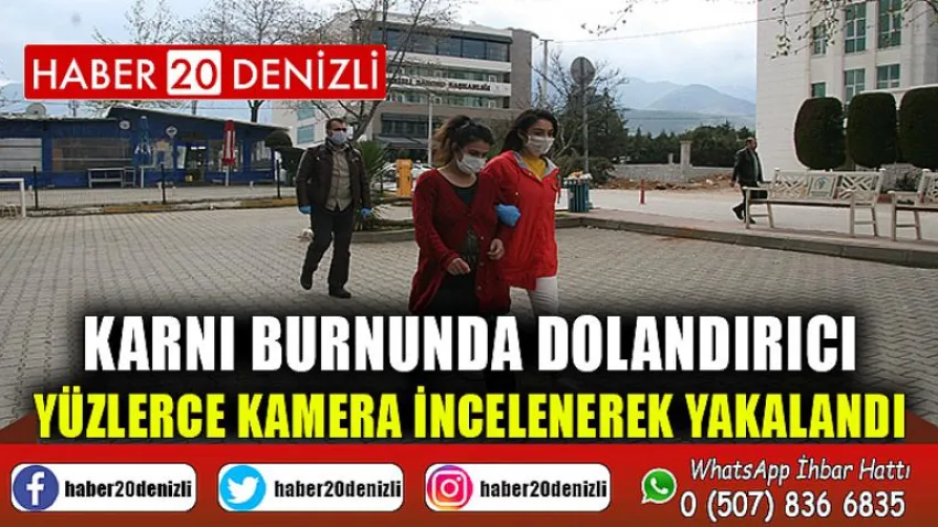 Karnı burnunda dolandırıcı yüzlerce kamera incelenerek yakalandı