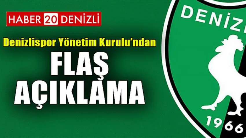 Denizlispor Yönetim Kurulu'ndan Flaş Açıklama