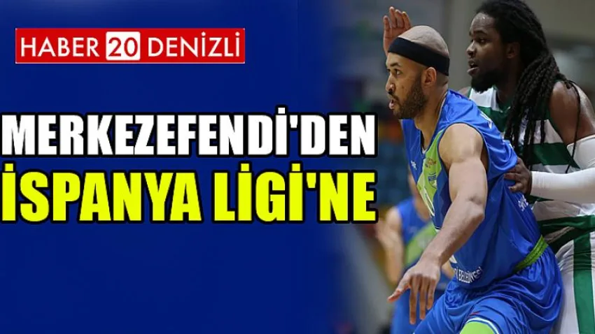 Merkezefendi'den İspanya Ligi'ne