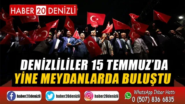 Denizlililer 15 Temmuz’da yine meydanlarda buluştu