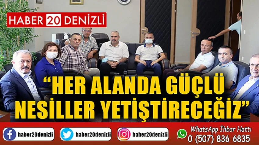 Her Alanda Güçlü Nesiller Yetiştireceğiz