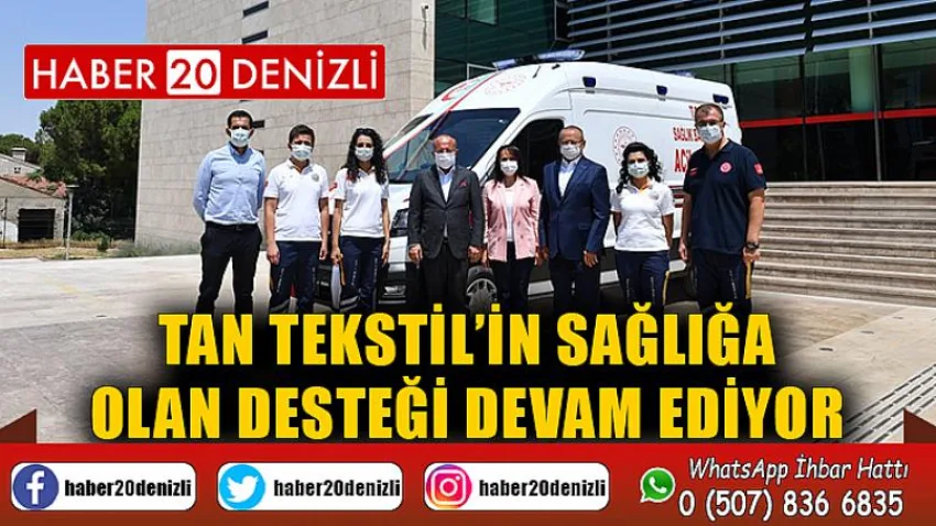 Tan Tekstil’in Sağlığa Olan Desteği Devam Ediyor