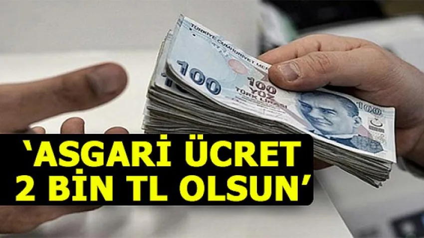 'Asgari Ücret 2 Bin Tl Olsun'