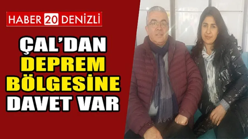Çal’dan Deprem Bölgesine Davet Var