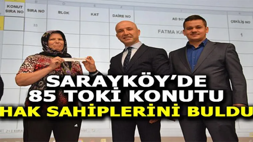 Sarayköy'de 85 TOKİ Konutu Hak Sahiplerini Buldu