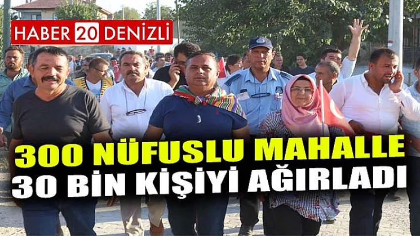 300 nüfuslu mahalle 30 bin kişiyi ağırladı