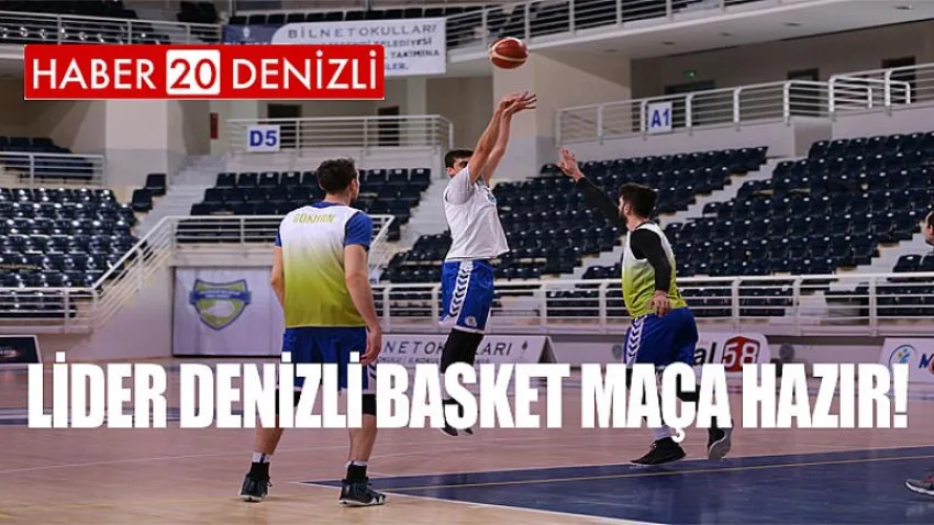 Lider Denizli Basket Maça Hazır!