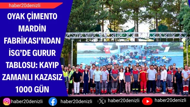 OYAK Çimento Mardin Fabrikası’ndan İSG’de Gurur Tablosu: Kayıp Zamanlı Kazasız 1000 Gün