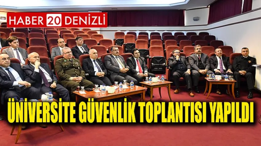 Üniversite Güvenlik Toplantısı Yapıldı