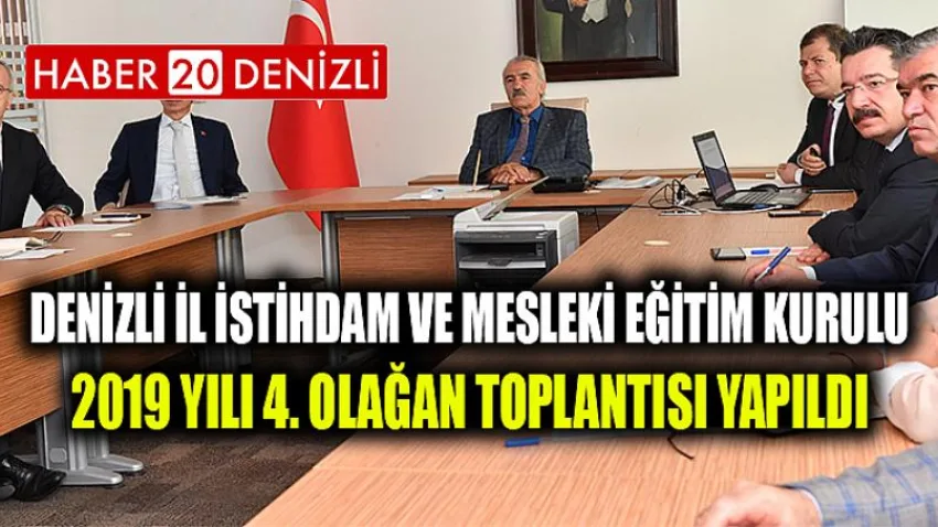Denizli İl İstihdam ve Mesleki Eğitim Kurulu 2019 Yılı 4. Olağan Toplantısı Yapıldı
