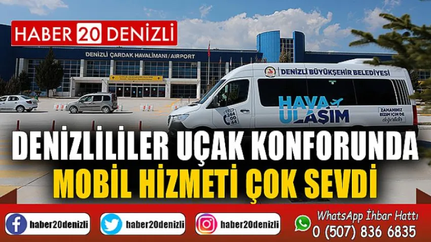 Denizlililer uçak konforunda mobil hizmeti çok sevdi