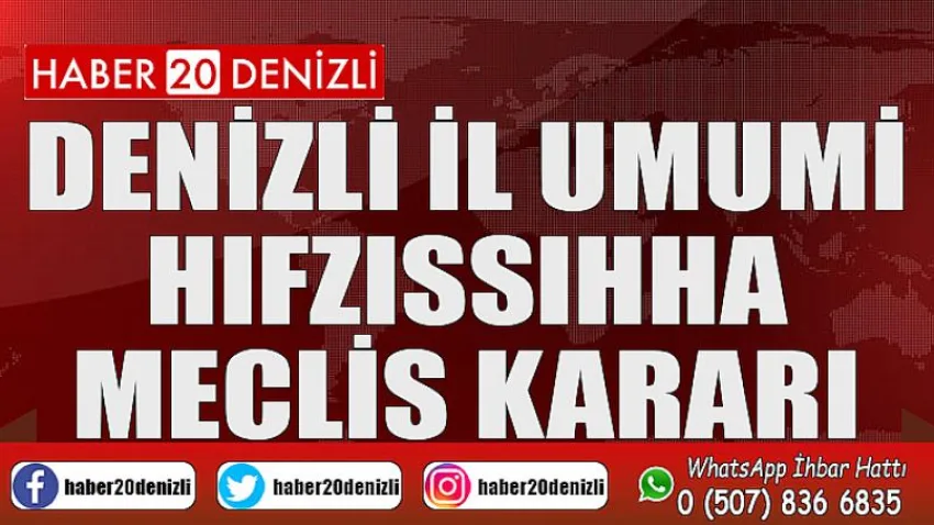 Denizli İl Umumi Hıfzıssıhha Meclis Kararı