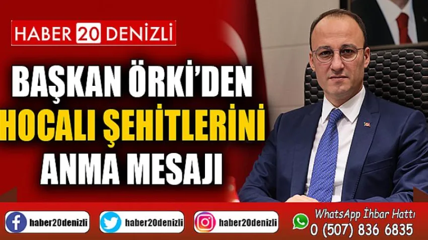 Başkan Örki’den Hocalı Şehitlerini Anma Mesajı
