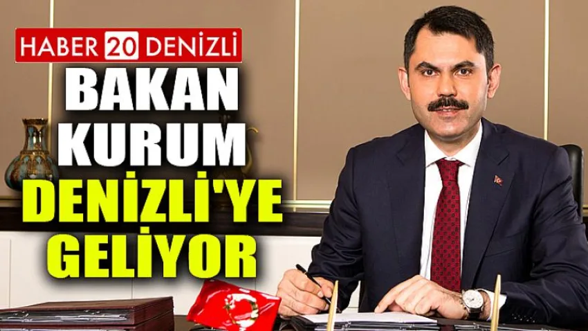Bakan Kurum, Denizli'ye Geliyor