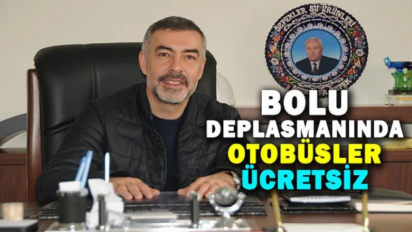 Bolu Deplasmanında Otobüsler Ücretsiz