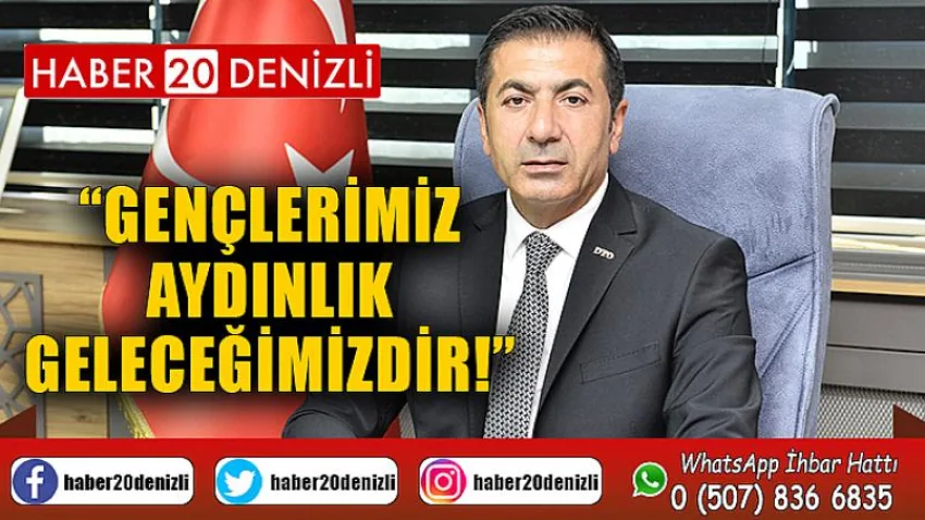 Gençlerimiz Aydınlık Geleceğimizdir!