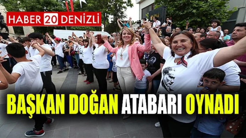 Başkan Doğan Atabarı Oynadı