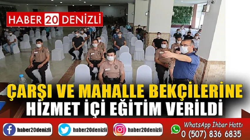 Çarşı ve mahalle bekçilerine hizmet içi eğitim verildi
