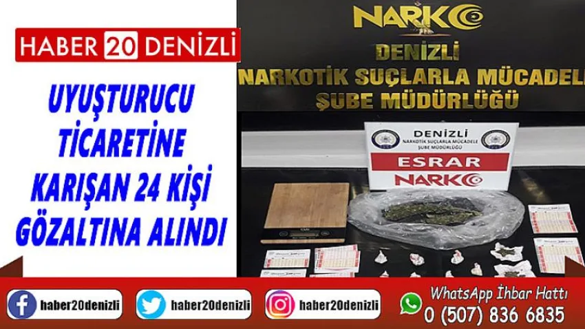 Uyuşturucu ticaretine karışan 24 kişi gözaltına alındı