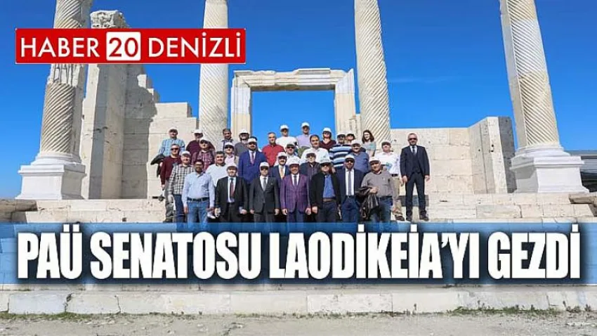 PAÜ Senatosu Laodikeia’yı Gezdi