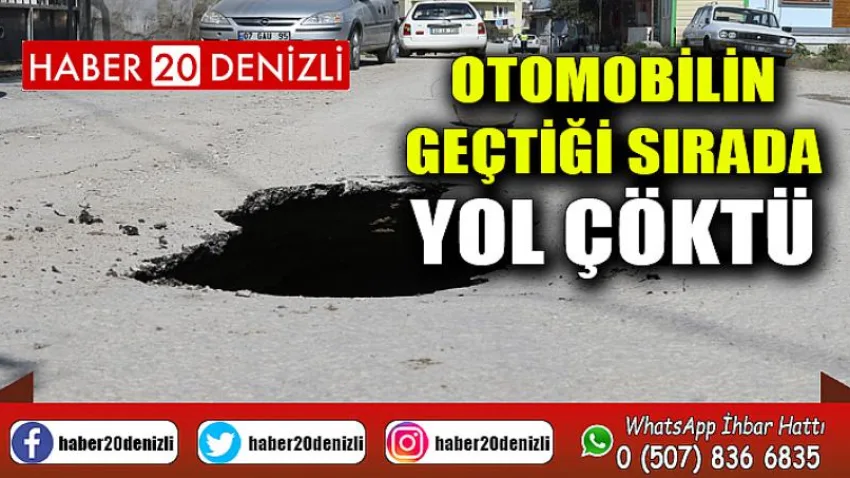 Otomobilin geçtiği sırada yol çöktü