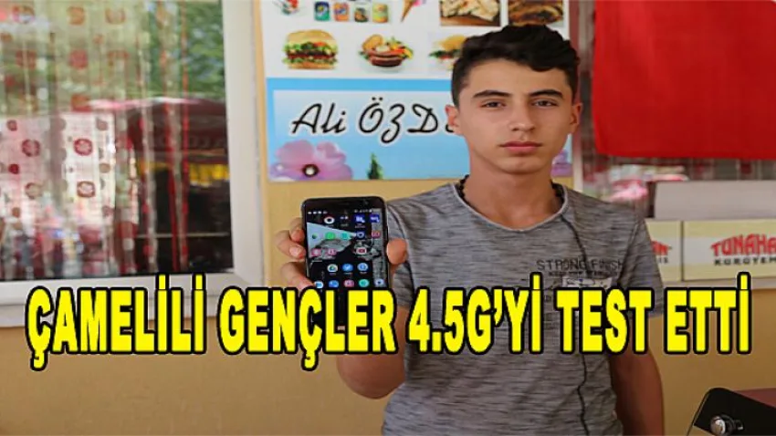 Çamelili Gençler 4.5G'yi Test Etti
