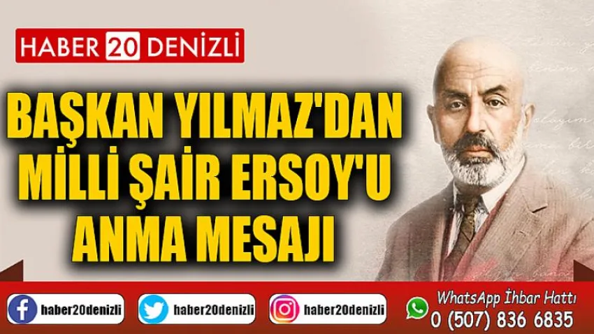 Başkan Yılmaz'dan Milli Şair Ersoy'u Anma Mesajı
