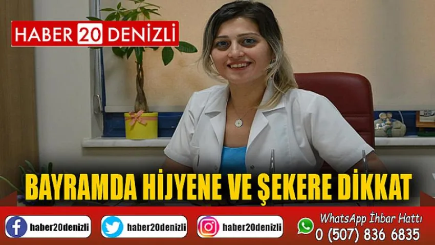 Bayramda Hijyene ve Şekere Dikkat