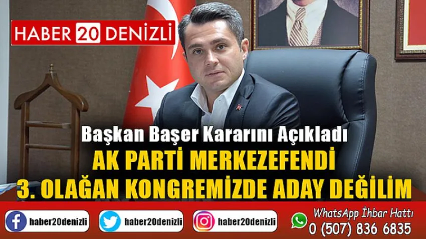 Başkan Başer Kararını Açıkladı
