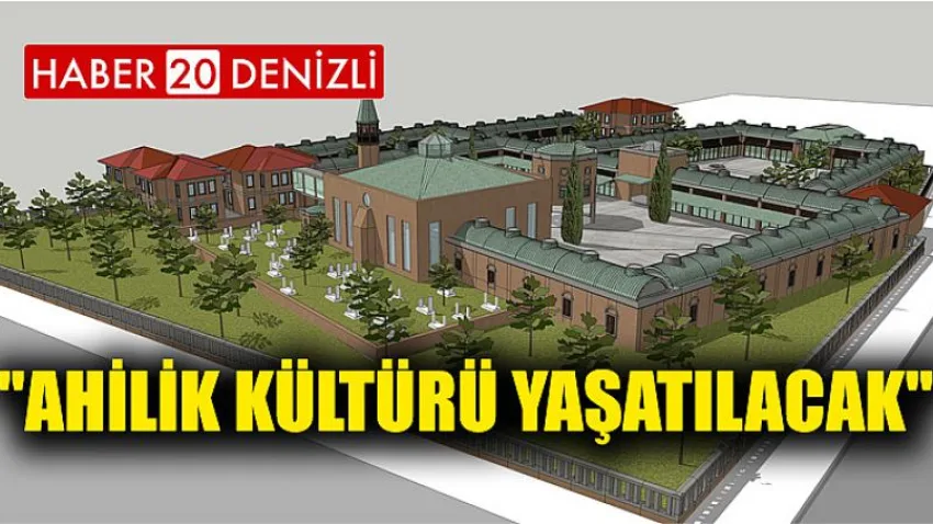 Ahilik Kültürü Yaşatılacak