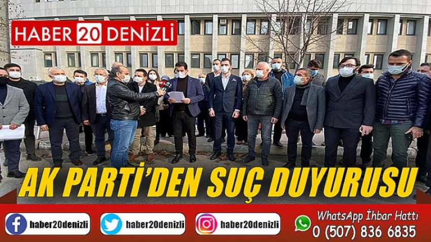 Ak Parti Denizli'den Suç Duyurusu