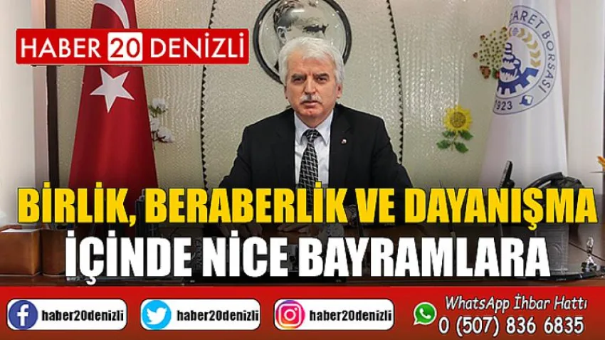 Birlik, Beraberlik ve Dayanışma İçinde Nice Bayramlara