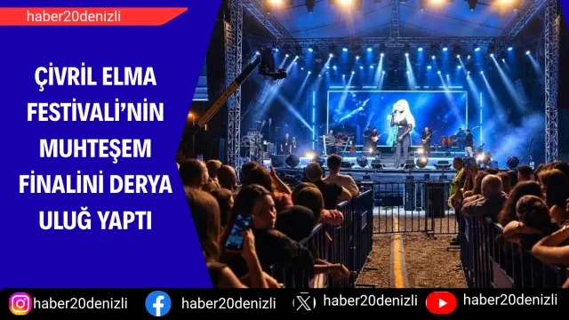 Çivril Elma Festivali’nin muhteşem finalini Derya Uluğ yaptı