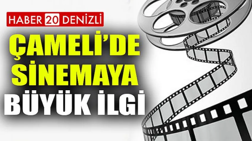 Çameli'de Sinemaya Büyük İlgi