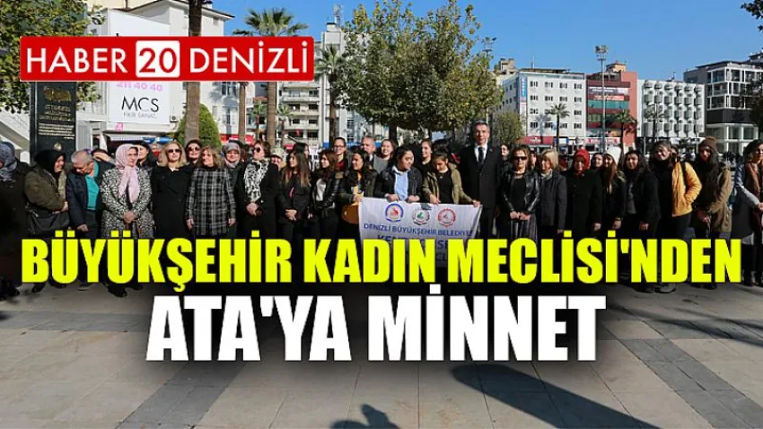 Büyükşehir Kadın Meclisi'nden Ata'ya minnet