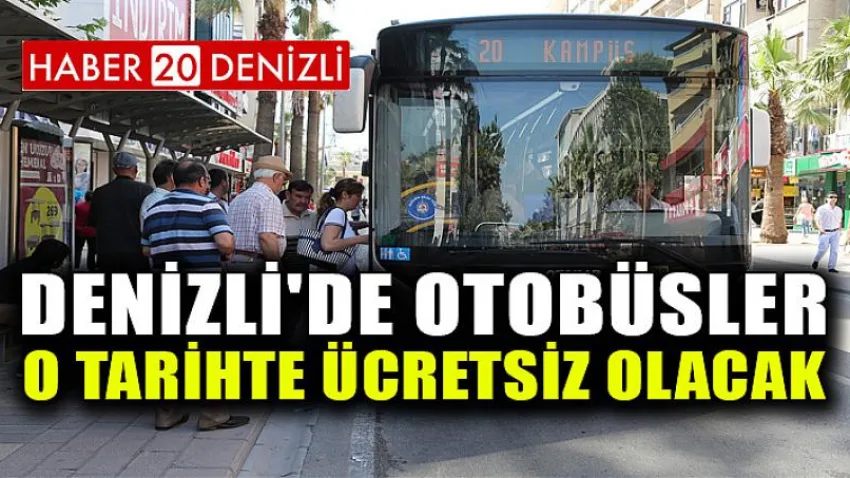 Denizli'de Otobüsler O Tarihte Ücretsiz Olacak
