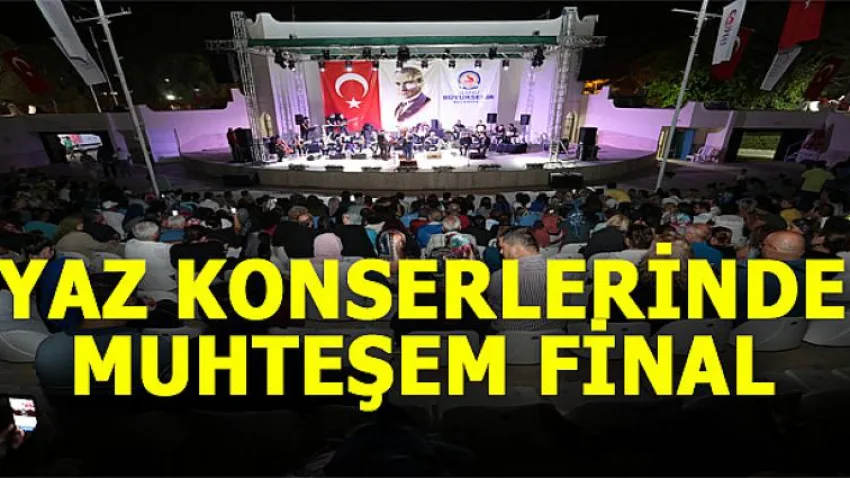 Yaz Konserlerinde Muhteşem Final