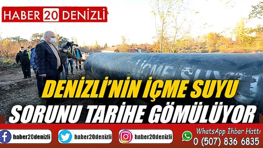 Denizli’nin içme suyu sorunu tarihe gömülüyor