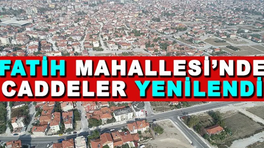 Fatih Mahallesinde Caddeler Yenilendi
